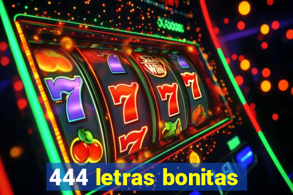 444 letras bonitas